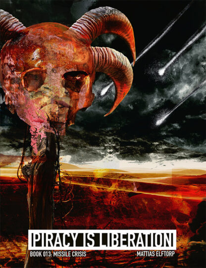 PIRACY IS LIBERATION 013 - Missile crisis