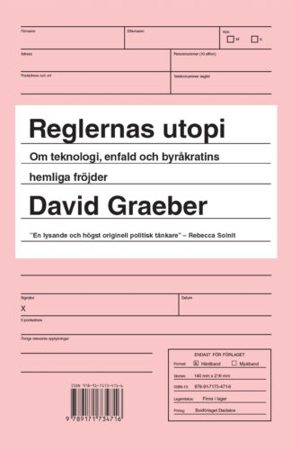 Reglernas utopi. Om teknologi, enfald och byråkratins hemliga fröjder