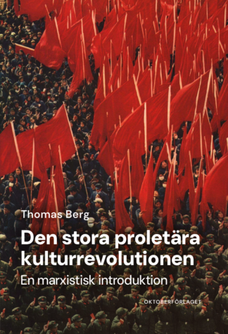 Den stora proletära kulturrevolutionen – En marxistisk introduktion